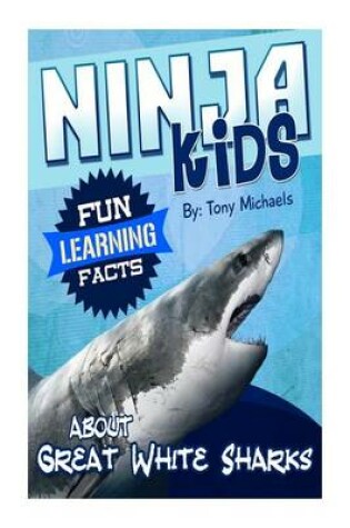 Cover of Fun Learning Facts about Great White Sharks