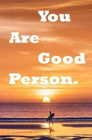 Cover of You Are Good Person