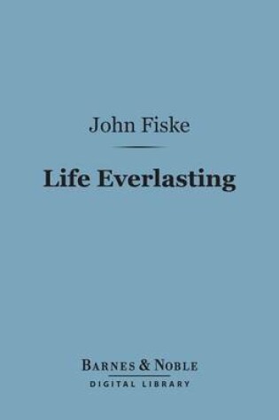 Cover of Life Everlasting (Barnes & Noble Digital Library)
