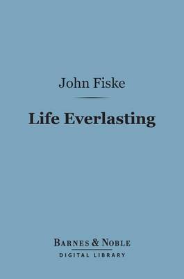 Book cover for Life Everlasting (Barnes & Noble Digital Library)