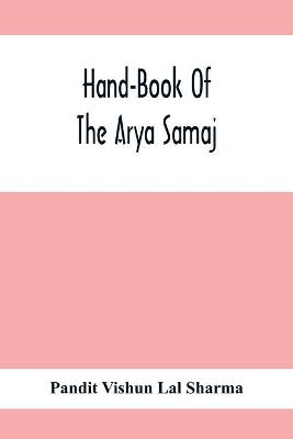 Book cover for Hand-Book Of The Arya Samaj