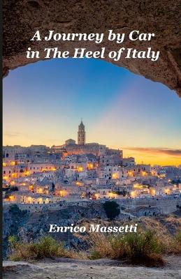 Book cover for A Journey By Car in The Heel of Italy