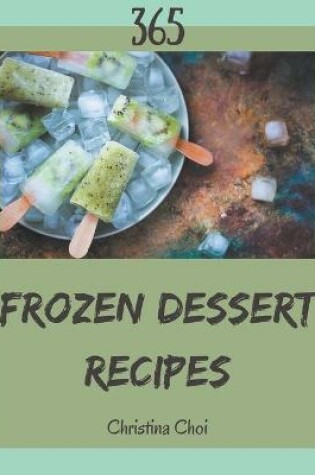 Cover of 365 Frozen Dessert Recipes