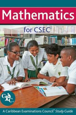 Cover of Mathematics for CSEC: A CXC Study Guide