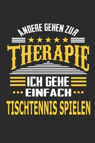 Cover of Andere gehen zur Therapie Ich gehe einfach Tischtennis spielen