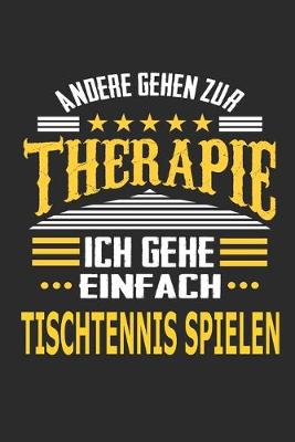 Book cover for Andere gehen zur Therapie Ich gehe einfach Tischtennis spielen