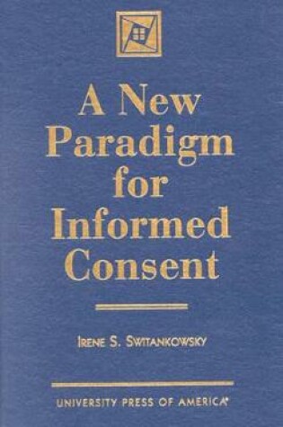 Cover of A New Paradigm for Informed Consent
