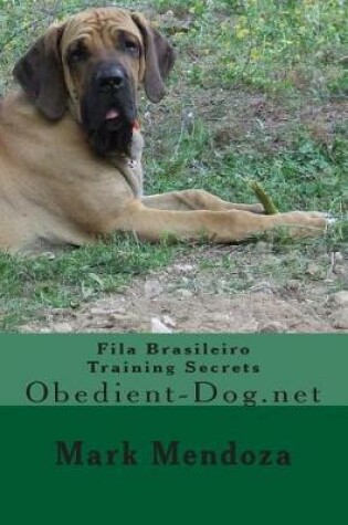 Cover of Fila Brasileiro Training Secrets