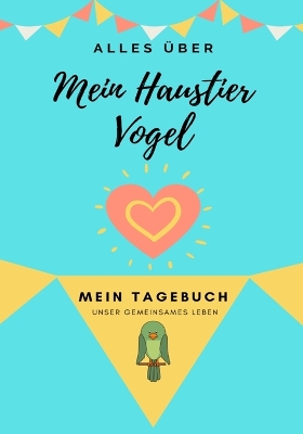 Book cover for Über Mein Haustier - Vogel