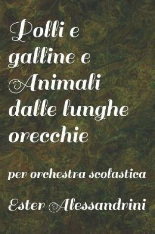 Cover of Polli e galline e Animali dalle lunghe orecchie