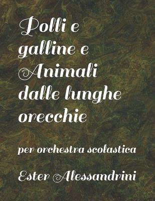 Cover of Polli e galline e Animali dalle lunghe orecchie