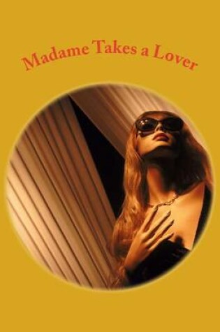 Cover of Madame Takes a Lover