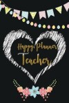 Book cover for Happy Planner Teacher