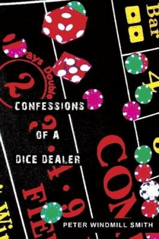 Cover of Confessions of a Dice Dealer