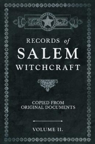 Cover of Records of Salem Witchcraft - Copied from Original Documents - Volume II.