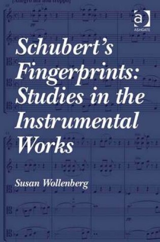 Cover of Schubert's Fingerprints: Studies in the Instrumental Works