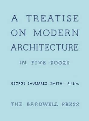 Book cover for A Treatise on Modern Architecture in Five Books