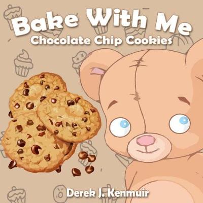 Book cover for Bake with Me - Chocolate Chip Cookies