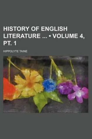 Cover of History of English Literature (Volume 4, PT. 1)