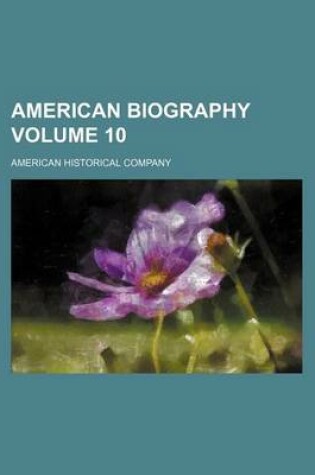 Cover of American Biography Volume 10