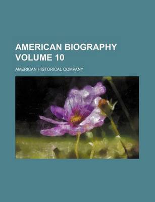 Book cover for American Biography Volume 10