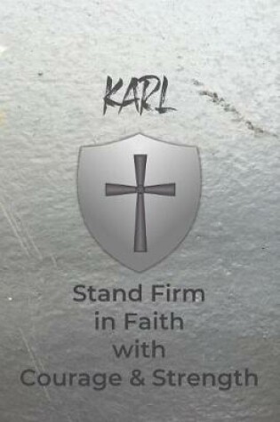 Cover of Karl Stand Firm in Faith with Courage & Strength
