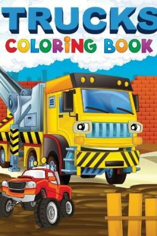 Cover of Trucks Coloring Book