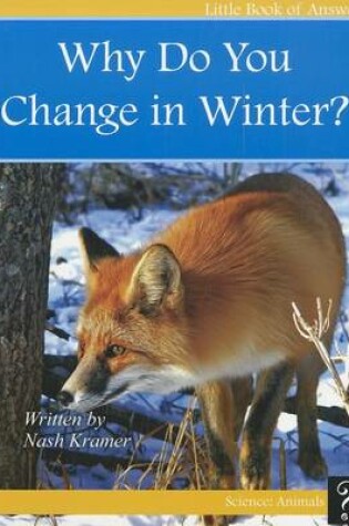 Cover of Why Do You Change in Winter?