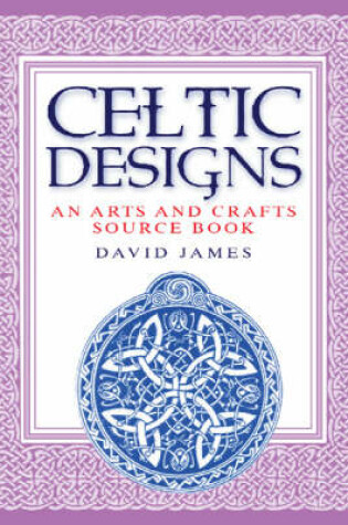 Cover of Celtic Designs Art and Craft Sourcebook
