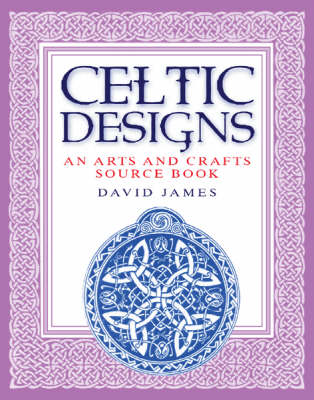 Book cover for Celtic Designs Art and Craft Sourcebook