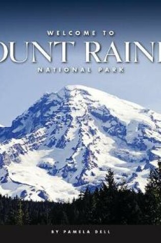 Cover of Welcome to Mount Rainier National Park