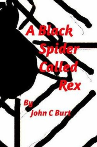 Cover of A Black Spider Called Rex.