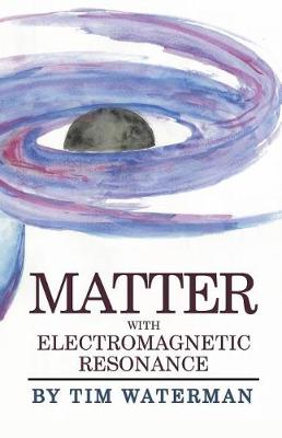 Book cover for Matter With Electromagnetic Resonance