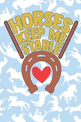 Book cover for Horses Keep Me Stable