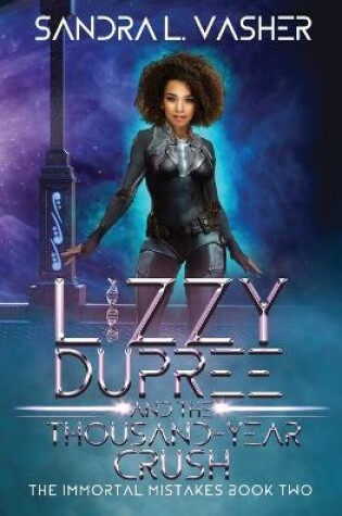 Cover of Lizzy Dupree and the Thousand-Year Crush