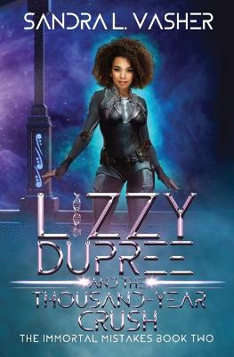 Book cover for Lizzy Dupree and the Thousand-Year Crush