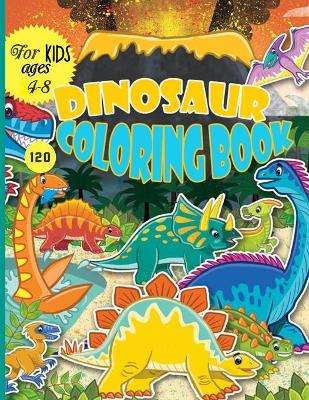 Cover of Dinosaur Coloring Book for Kids Ages 4-8