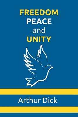 Book cover for Freedom, Peace, and Unity
