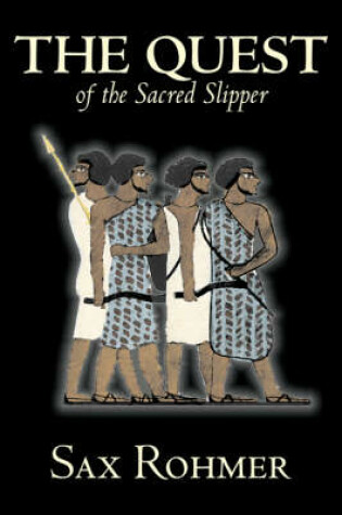 Cover of The Quest of the Sacred Slipper by Sax Rohmer, Fiction, Action & Adventure