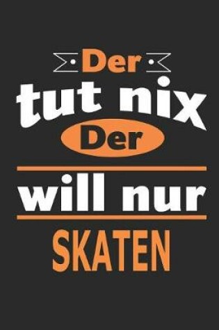 Cover of Der tut nix Der will nur skaten