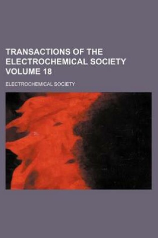 Cover of Transactions of the Electrochemical Society Volume 18