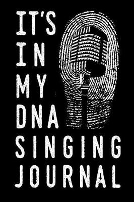 Book cover for It's in My DNA Singing Journal