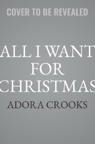 Cover of All I Want for Christmas