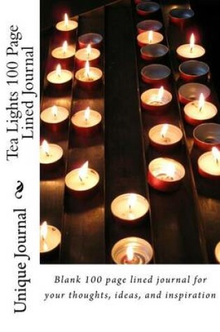 Cover of Tea Lights 100 Page Lined Journal