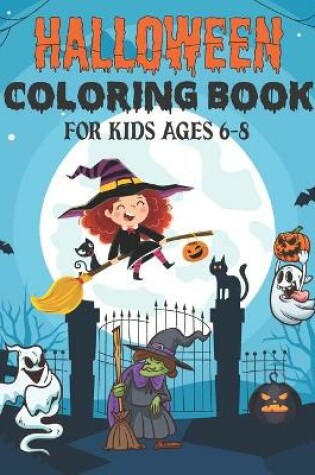Cover of Halloween Coloring Book for Kids Ages 6-8