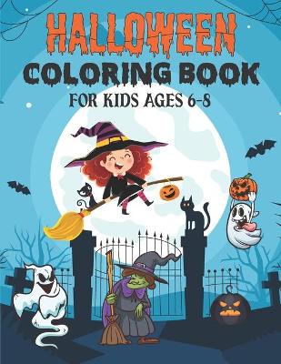 Book cover for Halloween Coloring Book for Kids Ages 6-8