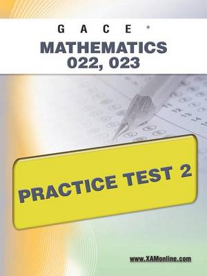 Book cover for Gace Mathematics 022, 023 Practice Test 2
