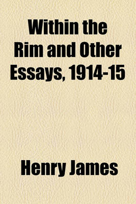 Book cover for Within the Rim and Other Essays, 1914-15