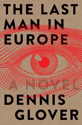 Book cover for The Last Man in Europe: A Novel