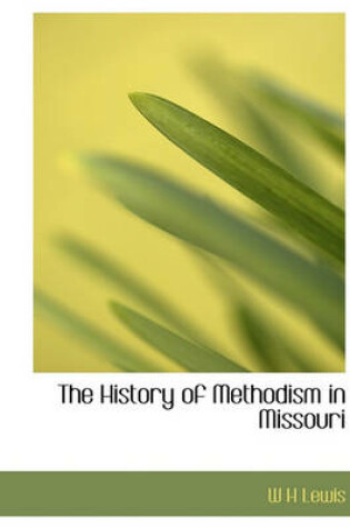 Cover of The History of Methodism in Missouri